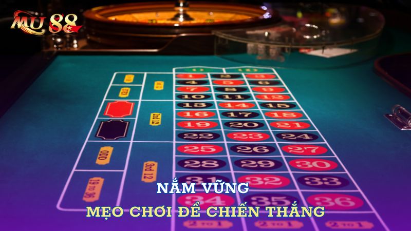 Nắm vững mẹo chơi để chiến thắng